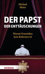 Der Papst der Entt&auml;uschungen