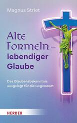 Alte Formeln - lebendiger Glaube