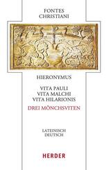 Vita Pauli, Vita Malchi, Vita Hilarionis - Drei M&ouml;nchsviten