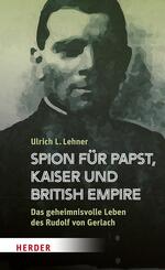 Spion f&uuml;r Papst, Kaiser und British Empire