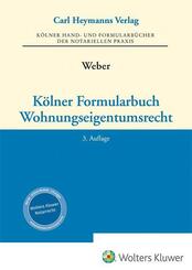 K&ouml;lner Formularbuch Wohnungseigentumsrecht