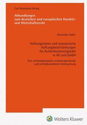 Haftungsrisiken und statutarische Haftungsbeschr&auml;nkungen f&uuml;r Aufsichtsratsmitglieder in AG und GmbH (AHW 267)