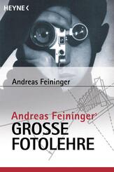 Andreas Feiningers gro&szlig;e Fotolehre
