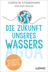 Die Zukunft unseres Wassers