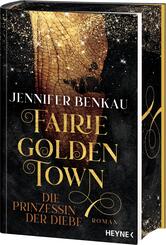 Fairiegolden Town - Die Prinzessin der Diebe