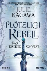 Plötzlich Rebell - Das eiserne Schwert