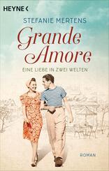 Grande Amore. Eine Liebe in zwei Welten