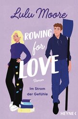 Rowing for Love: Im Strom der Gef&uuml;hle -