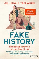 Fake History - Hartnäckige Mythen aus der Geschichte