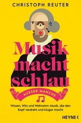 Musik macht schlau - au&szlig;er manche