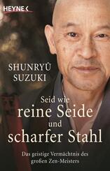 Seid wie reine Seide und scharfer Stahl