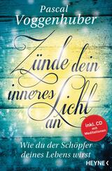 Zünde dein inneres Licht an, m. Audio-CD