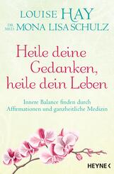 Heile deine Gedanken, heile dein Leben