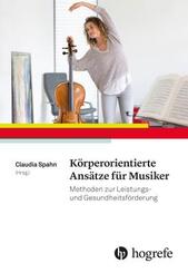 K&ouml;rperorientierte Ans&auml;tze f&uuml;r Musiker