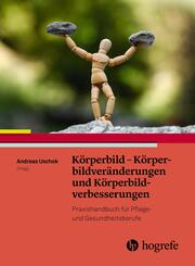 K&ouml;rperbild - K&ouml;rperbildver&auml;nderungen und K&ouml;rperbildverbesserungen