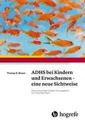 ADHS bei Kindern und Erwachsenen - eine neue Sichtweise