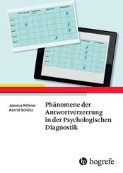 Ph&auml;nomene der Antwortverzerrung in der Psychologischen Diagnostik