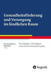 Gesundheitsf&ouml;rderung und Versorgung im l&auml;ndlichen Raum