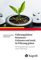 F&uuml;hrungsfaktor Resonanz - Gelassen und stark in F&uuml;hrung gehen