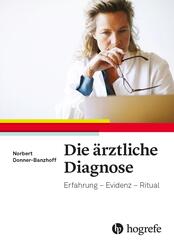 Die &auml;rztliche Diagnose