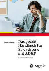 Das gro&szlig;e Handbuch f&uuml;r Erwachsene mit ADHS