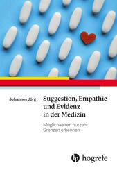 Suggestion, Empathie und Evidenz in der Medizin