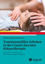 Traumasensibles Arbeiten in der Cranio-Sacralen K&ouml;rpertherapie