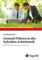 Gesund F&uuml;hren in der hybriden Arbeitswelt