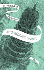 Die Spiegelreisende 3 - Das Ged&auml;chtnis von Babel
