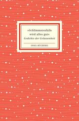 'Schlimmstenfalls wird alles gut' - Gedichte der Gelassenheit