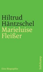 Marieluise Flei&szlig;er. Eine Biographie