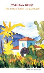 Wer lieben kann, ist gl&uuml;cklich