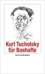Kurt Tucholsky f&uuml;r Boshafte
