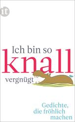 Ich bin so knallvergn&uuml;gt
