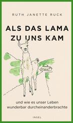 Als das Lama zu uns kam und wie es unser Leben wunderbar durcheinanderbrachte