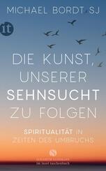 Die Kunst, unserer Sehnsucht zu folgen