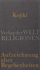 Kojiki - Aufzeichnung alter Begebenheiten