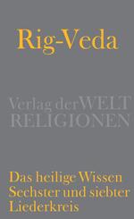 Rig-Veda - Das heilige Wissen