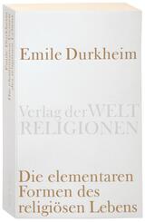 Die elementaren Formen des religi&ouml;sen Lebens