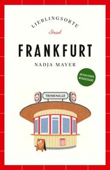 Frankfurt Reiseführer LIEBLINGSORTE (eBook, ePUB)