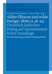 "Edler Ölbaum und wilde Zweige " (Röm 11,16-24)