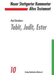 Die B&uuml;cher Tobit, Judit, Ester