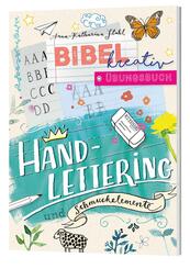 Bibel kreativ - Übungsbuch Handlettering und Schmuckelemente