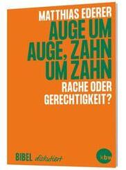 Auge um Auge, Zahn um Zahn