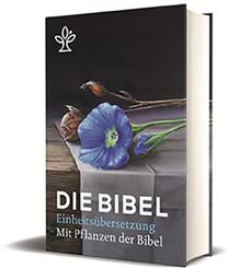 Die Bibel, Einheits&uuml;bersetzung, mit Bildern von Pflanzen der Bibel