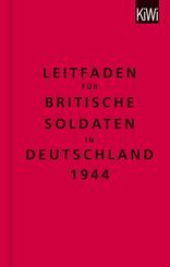 Leitfaden f&uuml;r britische Soldaten in Deutschland 1944