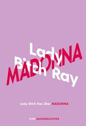 Lady Bitch Ray über Madonna