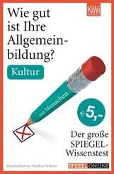Wie gut ist Ihre Allgemeinbildung? Kultur (eBook, ePUB)