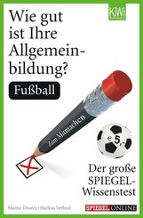 Wie gut ist Ihre Allgemeinbildung? Fußball (eBook, ePUB)