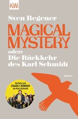 Magical Mystery oder: Die Rückkehr des Karl Schmidt (eBook, ePUB)